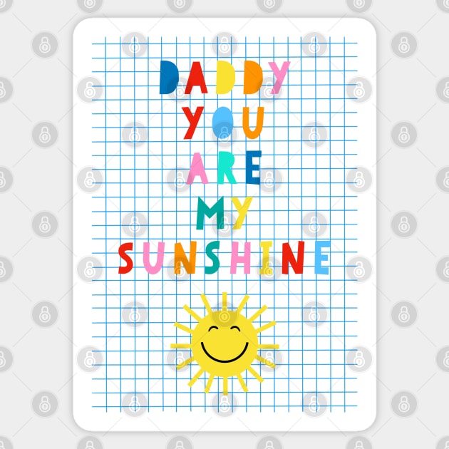 Daddy You Are My Sunshine Sticker by AdamRegester